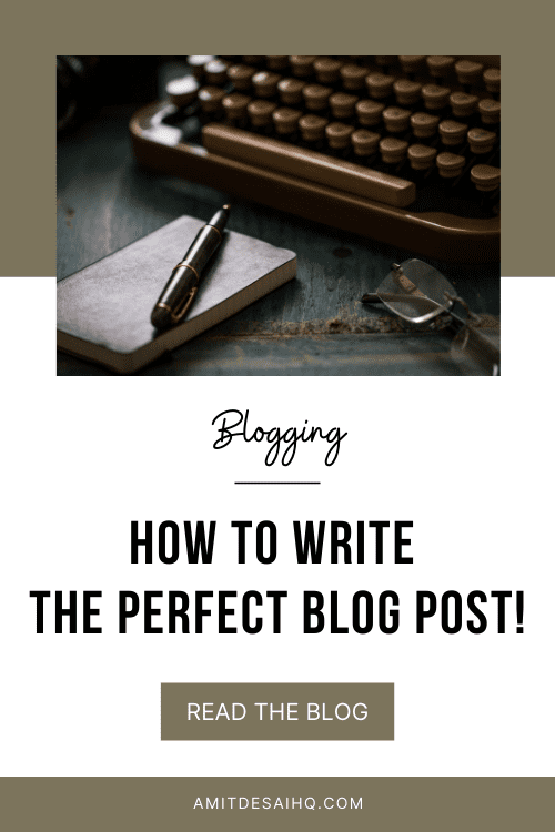 how to write the perfect blog post [ 11 step ultimate guide ]